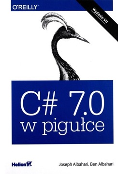 C# 7.0 W PIGUŁCE JOSEPH ALBAHARI NOWA