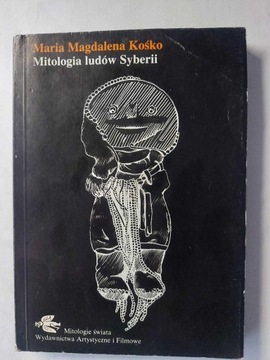 Mitologia ludów Syberii Maria Magdalena Kośko