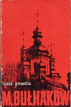 Michał Bułhakow - Biała Gwardia