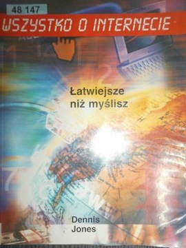 Wszystko o internecie. Łatwiejsze - D.Jones