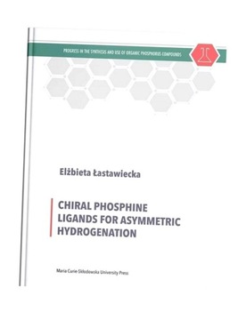 CHIRAL PHOSPHINE LIGANDS FOR ASYMMETRIC... ELŻBIETA ŁASTAWIECKA