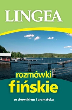 Rozmówki fińskie ze słownikiem i gramatyką. Wydanie 3. Lingea