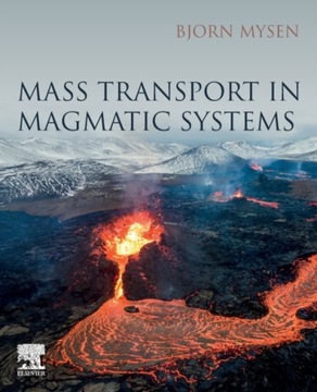 Mass Transport in Magmatic Systems BJORN (SENIOR SCIENTIST MYSEN