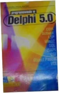 Delphi 4.0. Programowanie w Delphi 4.0 - Pasławsk