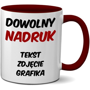 KUBEK Z TWOIM NADRUKIEM - BORDOWE WNĘTRZE I USZKO - ZDJĘCIE GRAFIKA TEKST
