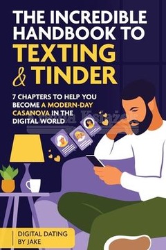 The incredible handbook to Texting and Tinder Jake