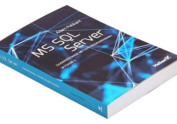 MS SQL Server. Zaawansowane metody programowania