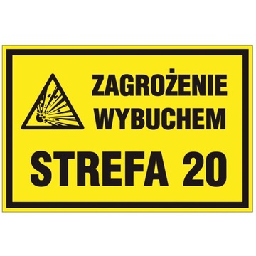 STREFA ZAGROŻENIA WYBUCHEM 20 EX tablica PVC ZAGROŻENIE WYBUCHEM STREFA 20