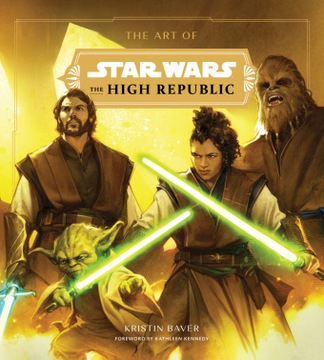 Art of Star Wars: The High Republic (Phase One) - Baver, Kristin