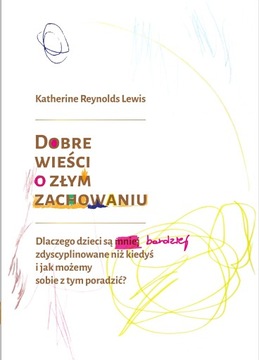 Dobre wieści o złym zachowaniu Reynolds Lewis Katherine