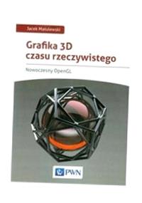 GRAFIKA 3D CZASU RZECZYWISTEGO JACEK MATULEWSKI