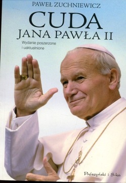 Cuda Jana Pawła II Paweł Zuchniewicz