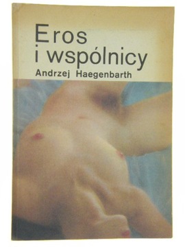 EROS I WSPÓLNICY ANDRZEJ HAEGENBARTH
