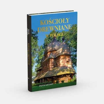 Kościoły drewniane w Polsce Piotr Krasny