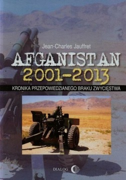 AFGANISTAN 2001-2013 KRONIKA PRZEPOWIEDZIANEGO...