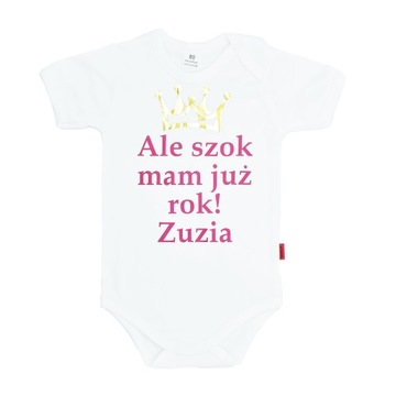 Body ALE SZOK MAM JUŻ ROK z imieniem dziecka 80