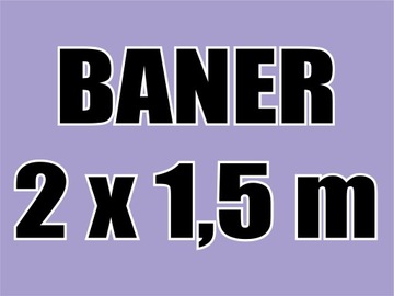 BANER REKLAMOWY Bannery 200x150cm Baner 2x1,5 m