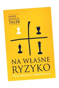 NA WŁASNE RYZYKO. UKRYTE ASYMETRIE W CODZIENNYM ŻYCIU /OP. MKK/ NICHOLAS NA
