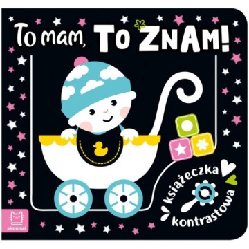 KSIĄŻECZKA KONTRASTOWA KARTONOWA TO MAM, TO ZNAM!