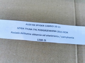AUDI R8 SPYDER CABRIO 10-15 SKLO (OKNO) ZADNÍ VYHŘÍVANÁ 2015R.