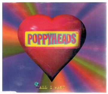 POPPYHEADS ALL I WANT CD SINGIEL
