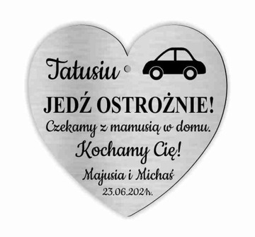 Zawieszka do auta JEDŹ OSTROŻNIE serce dla taty