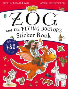 The Zog and the Flying Doctors Sticker Book (PB) JULIA DONALDSON