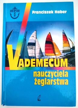 VADEMECUM NAUCZYCIELA ŻEGLARSTWA - HABER żeglarstwo