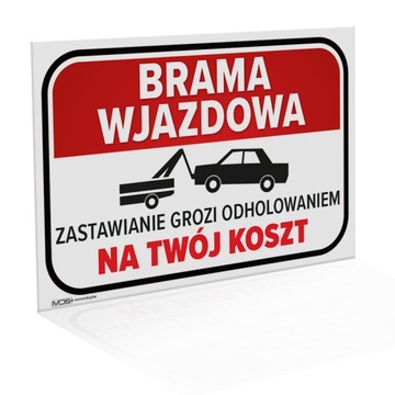 Tabliczka brama wjazdowa grozi odholowaniem 20xz30