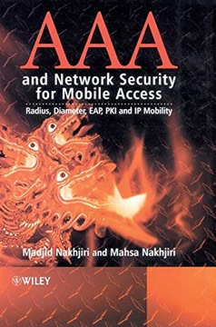 AAA and Network Security for Mobile Access: