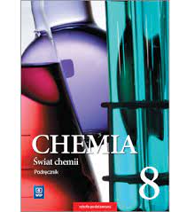 CHEMIA ŚWIAT CHEMII KL 8 PODRĘCZNIK WYD WSIP
