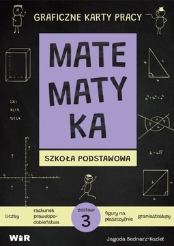 Matematyka Graficzne Karty Pracy Dla Szkoły Podstawowej 3 J.Bednarz-Kozieł