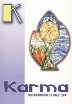KARMA - Odpowiedzialność za swoje życie - nowa !!!