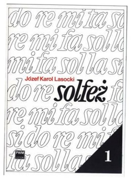 Solfeż 1 Ćwiczenia 1- i 2-głosowe Lasocki