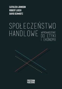 Społeczeństwo handlowe - David Schmidtz