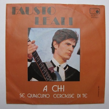 FAUSTO LEALI A Chi ~ 7''SP