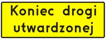 Tabliczka drogowa koniec drogi utwardzonej ODBLASK