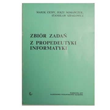 Zbiór zadań z propedeutyki informatyki - Cichy