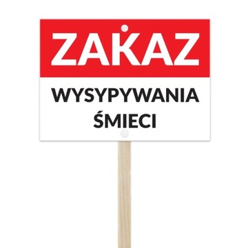 ZAKAZ WYSYPYWANIA ŚMIEC 20x30 Tabliczka na stelażu