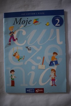 Moje ćwiczenia 1 Już czytam i piszę Część 2