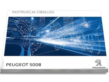 Peugeot 5008 2017-2021 +Nawigacja Instrukcja Obsłu
