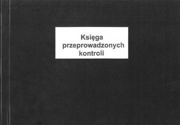 KSIĄŻKA KONTROLI KSIĘGA PRZEPROWADZONYCH KONTROLI