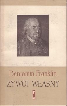 Beniamin Franklin ŻYWOT WŁASNY (PIW, 1960)