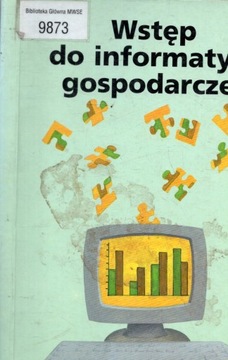Wstęp do informatyki gospodarczej Praca zbiorowa