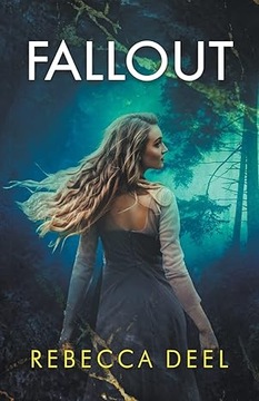 Fallout by Rebecca Deel