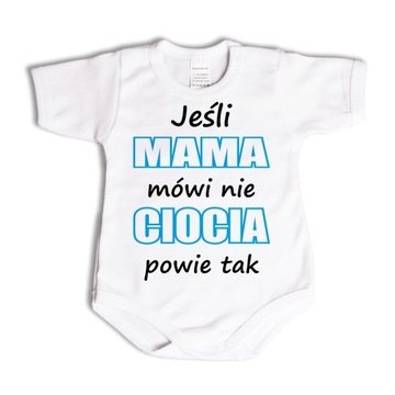 Jeśli mama mówi nie, ciocia powie tak - body 92 kr