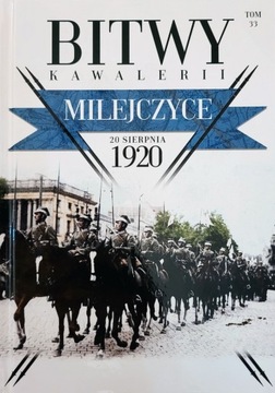 Bitwy Kawalerii 1920 Tom 33 Milejczyce