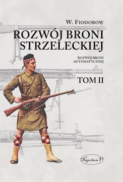 Rozwój broni strzeleckiej tom 2