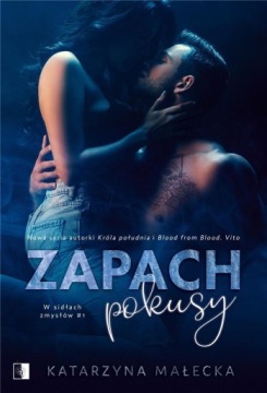 ZAPACH POKUSY, KATARZYNA MAŁECKA