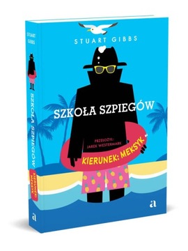 TOM 6. Szkoła szpiegów. Kierunek: Meksyk